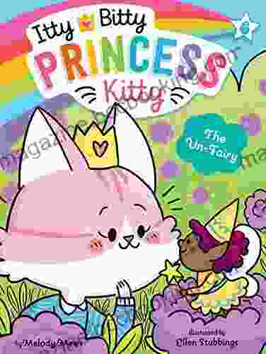 The Un Fairy (Itty Bitty Princess Kitty 6)