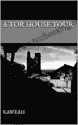 A Tor House Tour Kaweah