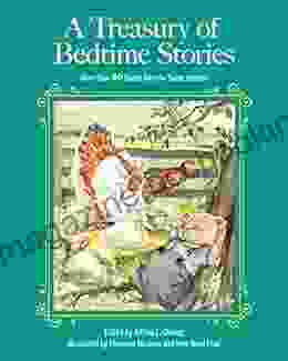 A Treasury Of Bedtime Stories: More Than 40 Classic Tales For Sweet Dreams (Children S Classic Collections)