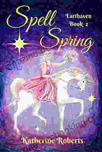 Spell Spring (Earthaven 2) Katherine Roberts