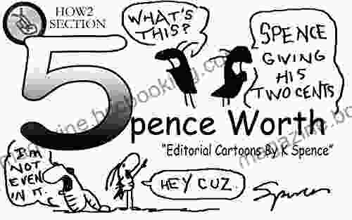5 Pence Worth: Editorial Cartoons By Spence