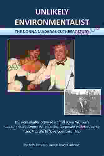Unlikely Environmentalist: The Donna Madaras Cuthbert Story