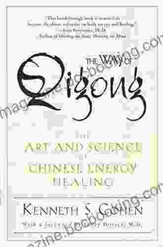 The Way Of Qigong: The Art And Science Of Chinese Energy Healing