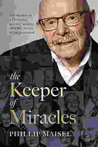 The Keeper Of Miracles Phillip Maisel