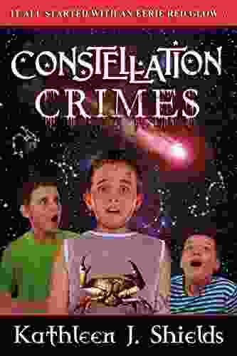 Constellation Crimes Kathleen J Shields