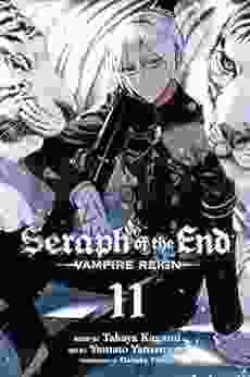 Seraph Of The End Vol 11: Vampire Reign