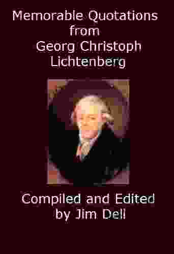 Memorable Quotations From Georg Christoph Lichtenberg