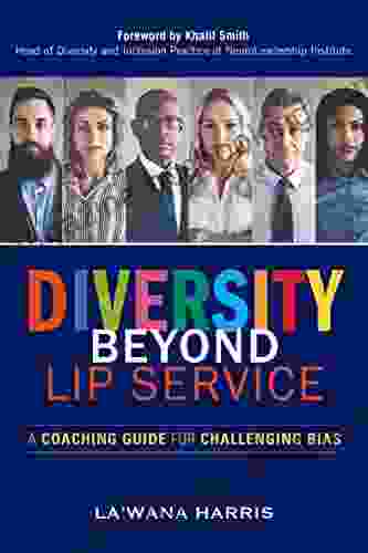 Diversity Beyond Lip Service: A Coaching Guide For Challenging Bias