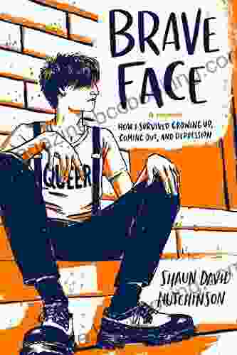 Brave Face: A Memoir Shaun David Hutchinson