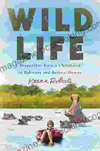 Wild Life: Dispatches From A Childhood Of Baboons And Button Downs