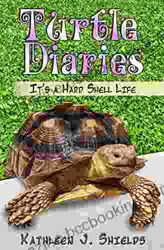 Turtle Diaries It S A Hard Shell Life