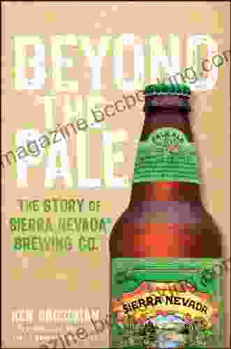 Beyond The Pale: The Story Of Sierra Nevada Brewing Co