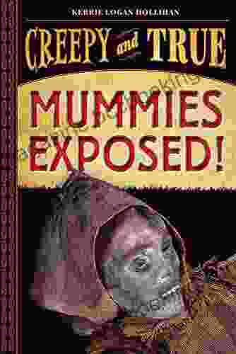 Mummies Exposed : Creepy And True #1