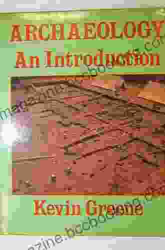 Archaeology: An Introduction Kevin Greene
