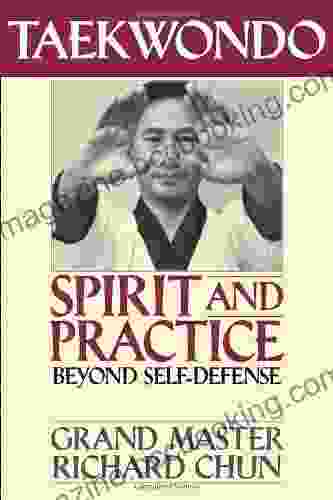 Taekwondo Spirit And Practice: Beyond Self Defense