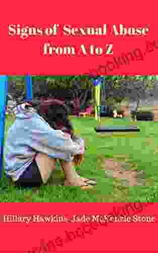Signs Of Sexual Abuse From A To Z (Top Tips From A To Z)