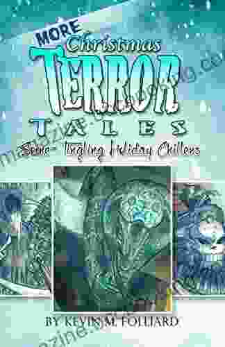 MORE Christmas Terror Tales: Spine Tingling Holiday Chillers