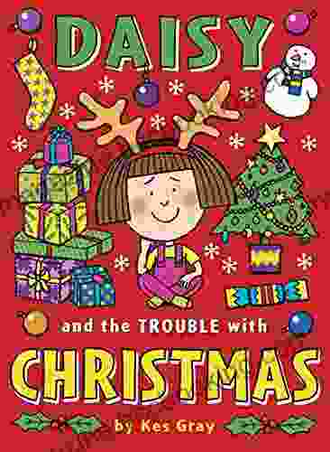 Daisy And The Trouble With Christmas (A Daisy Story 5)