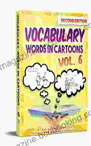 Vocabulary Cartoons Vol 6: Second Edition (702 Non Fiction 9)