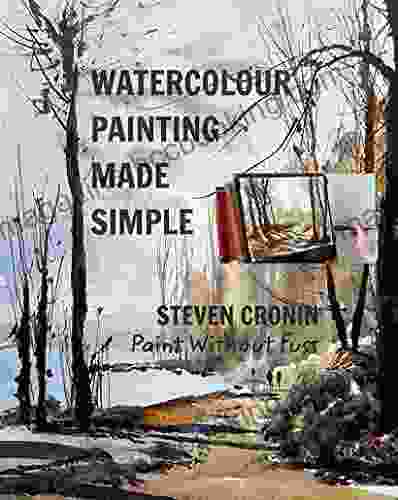 Watercolour Painting Made Simple Steven Cronin