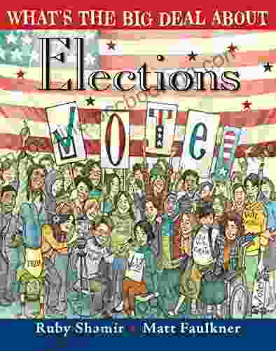 What S The Big Deal About Elections