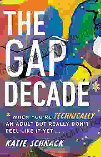 The Gap Decade: When You Re Technically An Adult But Really Don T Feel Like It Yet