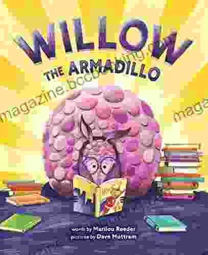 Willow The Armadillo Melody Mews